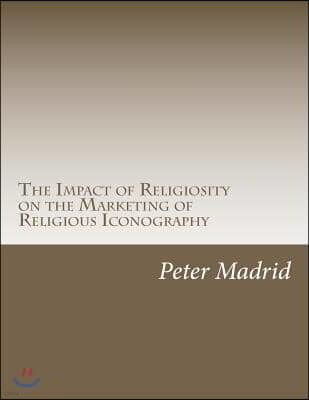 The Impact of Religiosity on the Marketing of Religious Iconography