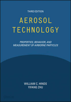 Aerosol Technology: Properties, Behavior, and Measurement of Airborne Particles