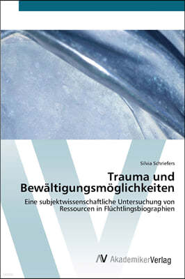 Trauma und Bewaltigungsmoglichkeiten