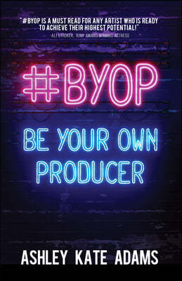 #Byop: Be Your Own Producer