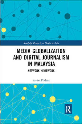 Media Globalization and Digital Journalism in Malaysia