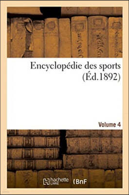 Encyclopédie Des Sports. Volume 4