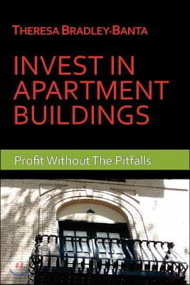 Invest in Apartment Buildings: Profit Without the Pitfalls