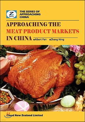 Approaching the Meat Product Markets in China: China Meat Products Market Overview