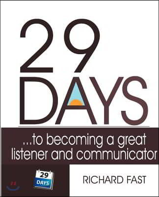 29 Days ... to Becoming a Great Listener and Communicator
