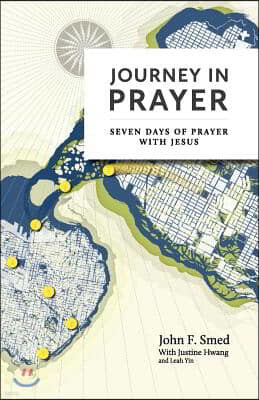 Journey in Prayer: Seven Days of Prayer with Jesus