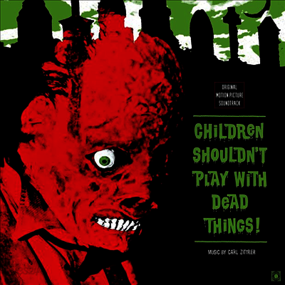 Carl Zittrer - Children Shouldn't Play With Dead Things (O.S.T.)(Colored LP)