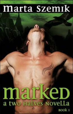 Marked: A Two Halves Novella