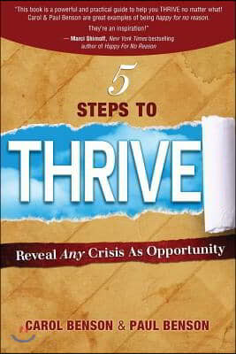 5 Steps to Thrive: Reveal Any Crisis as Opportunity