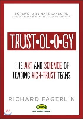 Trustology: The Art and Science of Leading High-Trust Teams