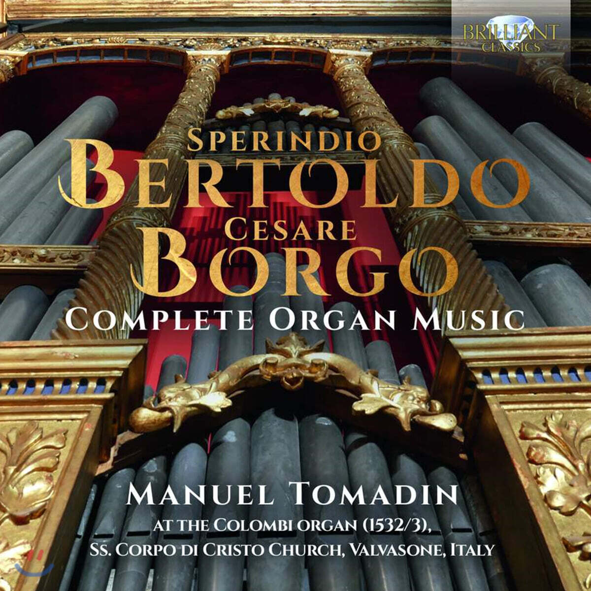 Manuel Tomadin 베르톨도 / 보르조: 오르간 작품 전곡 (Sperindio Bertoldo / Cesare Borgo: Complete Organ Music)