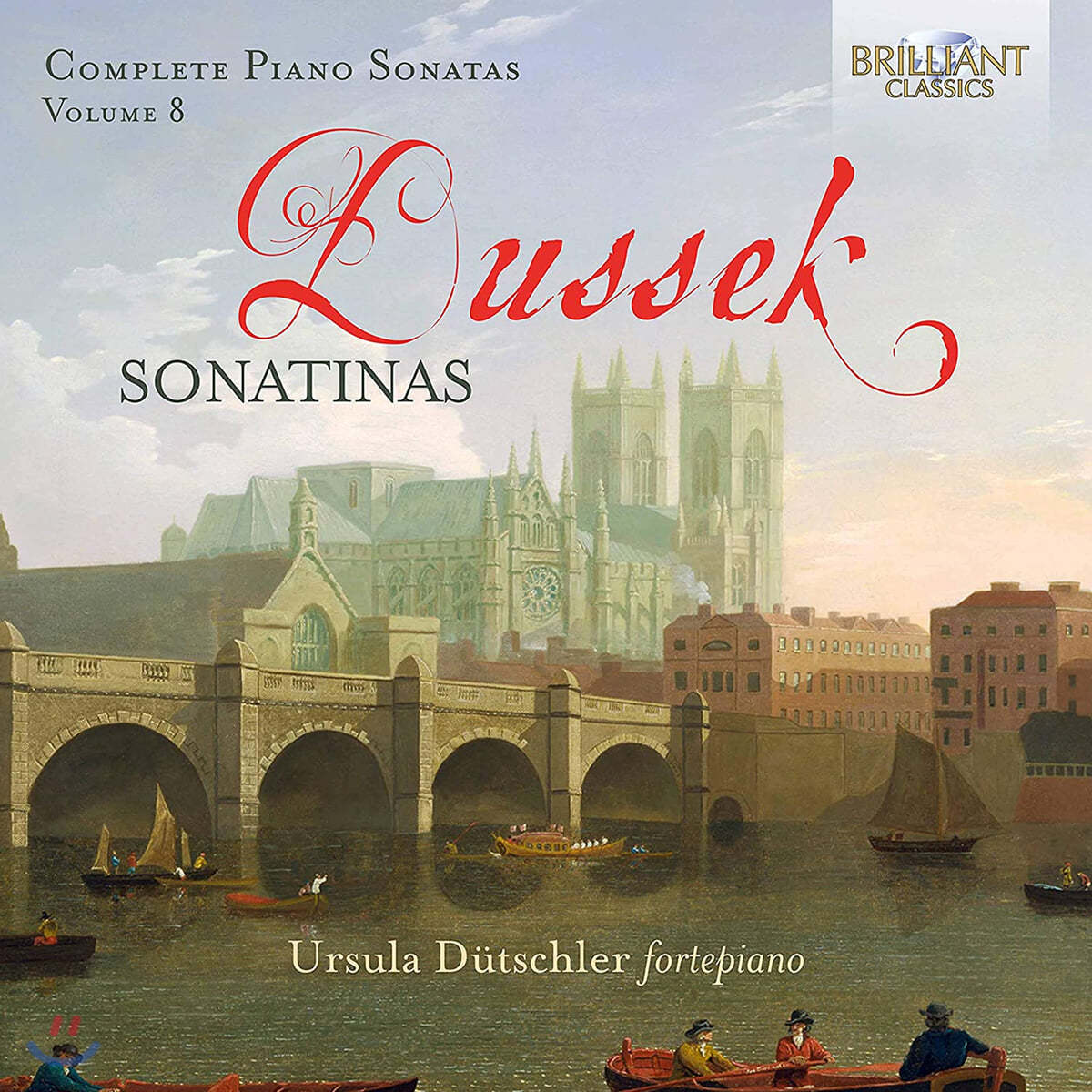 Ursula Dutschler 두세크: 8집 피아노 소나타 전곡 (Dussek: Vol. 8 Complete Piano Sonatas Sonatinas Op. 20 &amp; 32) 