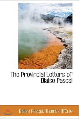 The Provincial Letters of Blaise Pascal