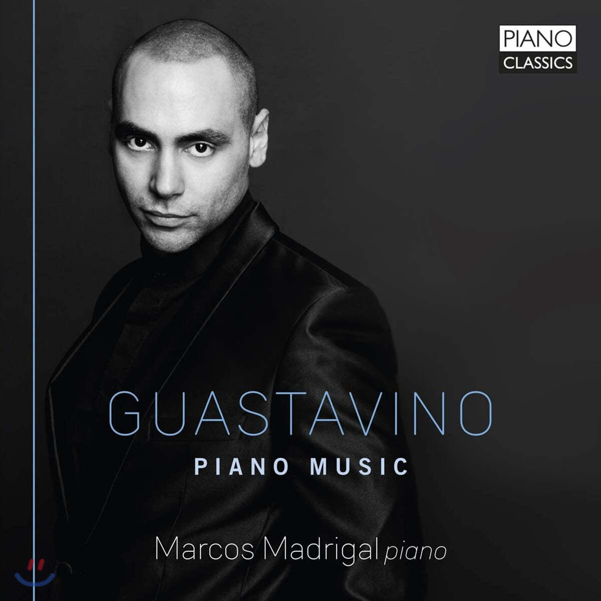 Marcos Madrigal 과스타비노: 10개의 아르헨티나의 노래, 10개의 유명한 노래 등 (Guastavino: Piano Music)