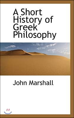 A Short History of Greek Philosophy