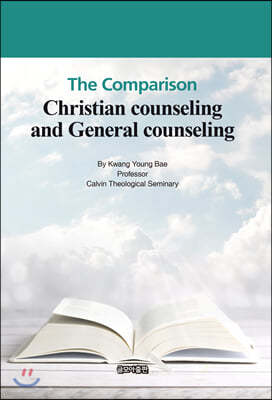 The Comparison Christian Counseling and General Counseling