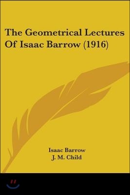 The Geometrical Lectures of Isaac Barrow (1916)