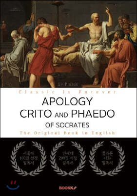 APOLOGY, CRITO, AND PHAEDO OF SOCRATES ()