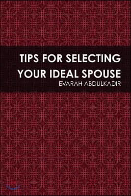 Tips for Selecting Your Ideal Spouse