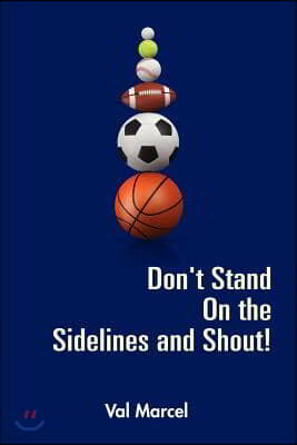 Lulu.com Don't Stand on the Sidelines and Shout!
