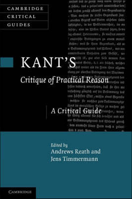 Kant's 'Critique of Practical Reason': A Critical Guide