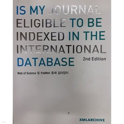 IS MY JOURNAL ELIGIBLE TO BE INDEXED IN THE INTERNATIONAL DATABASE 2nd Edition 