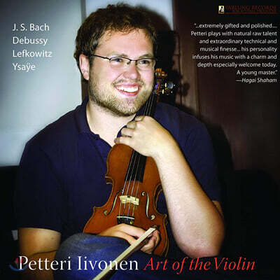 Petteri Iivonen / Kevin Fitz-Gerald — Petteri Iivonen 바흐: 샤콘느 / 이자이 / 드뷔시: 바이올린 소나타 (Ysaye: Violin Sonata / J.S.Bach: Partita BWV 1004) 앨범 커버