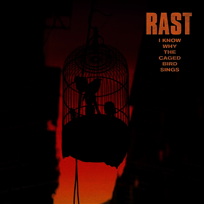 Rast — I Know Why The Caged Bird Sings 앨범 커버