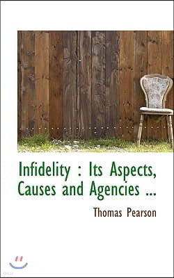 Infidelity: Its Aspects, Causes and Agencies ...