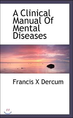 A Clinical Manual of Mental Diseases