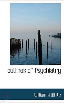 Outlines of Psychiatry