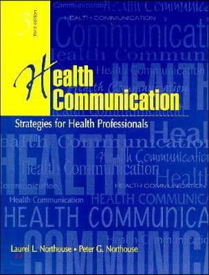 Health Communication: Strategies for Health Professionals