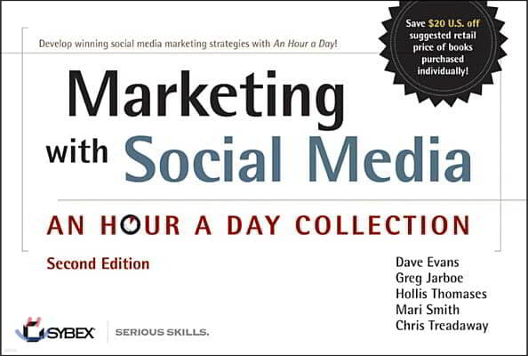 Marketing with Social Media: An Hour a Day Collection