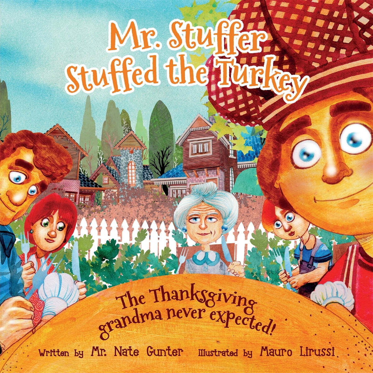 Mr. Stuffer Stuffed the Turkey The Thanksgiving grandma never expected