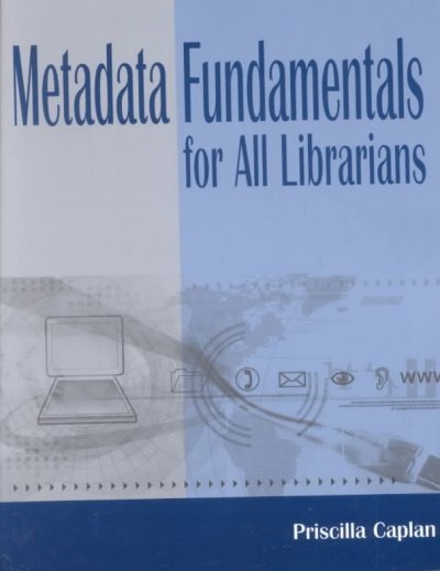 Metadata Fundamentals for All Librarians