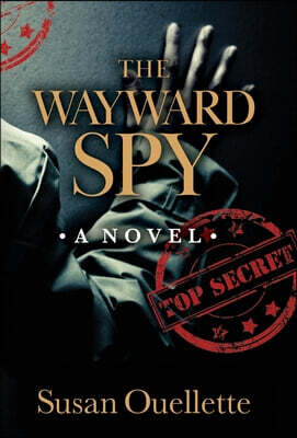 The Wayward Spy: Volume 1
