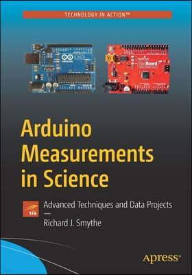 Arduino Measurements in Science: Advanced Techniques and Data Projects