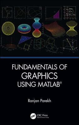 Fundamentals of Graphics Using MATLAB