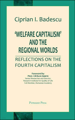 'Welfare Capitalism' and the Regional Worlds: Reflections on the Fourth Capitalism