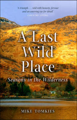 A Last Wild Place: Seasons in the Wilderness