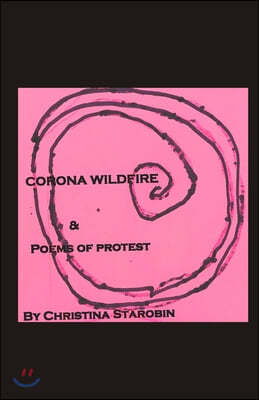 Corona Wildfire & Poems of Protest