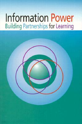 Information Power Building Partnerships for Learning