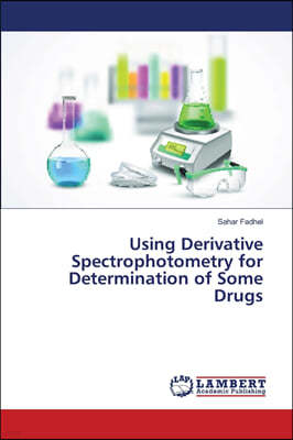 Using Derivative Spectrophotometry for Determination of Some Drugs