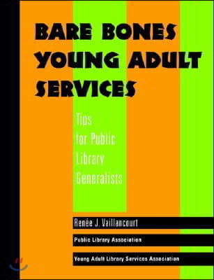 Bare Bones Young Adult Services: Tips for Public Library Generalists