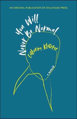 You Will Never Be Normal