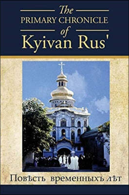 The PRIMARY CHRONICLE of Kyivan Rus': ? Ӭ֬ެ֬߬߬&#1093