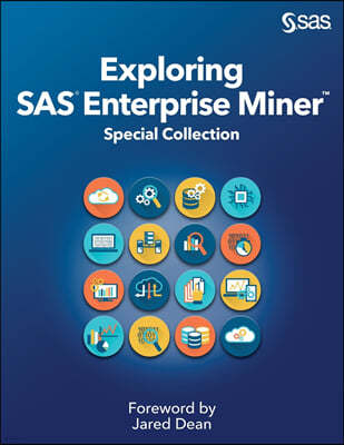 Exploring SAS Enterprise Miner: Special Collection