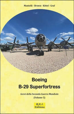 Boeing B-29 Superfortress - La Super Fortezza