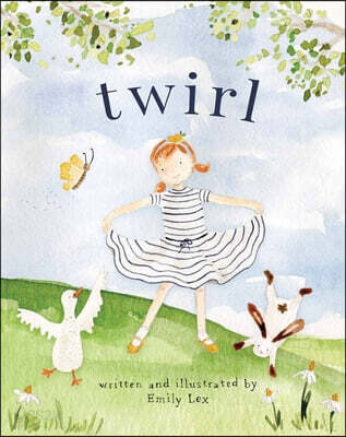 Twirl: God Loves You and Created You with Your Own Special Twirl