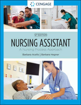 Nursing Assistant: A Nursing Process Approach, Soft Cover Version